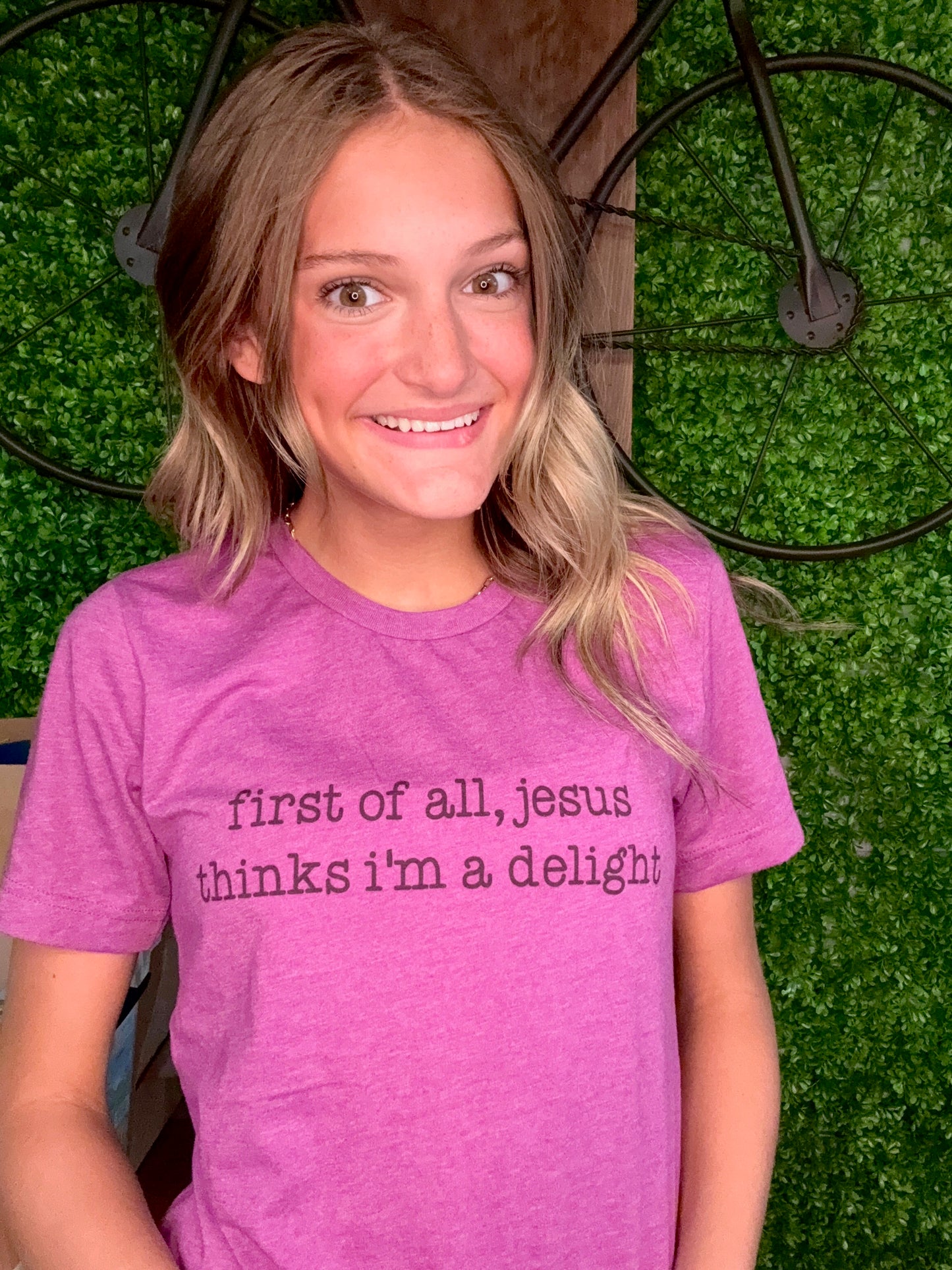 Jesus Thinks I’m A Delight Tee