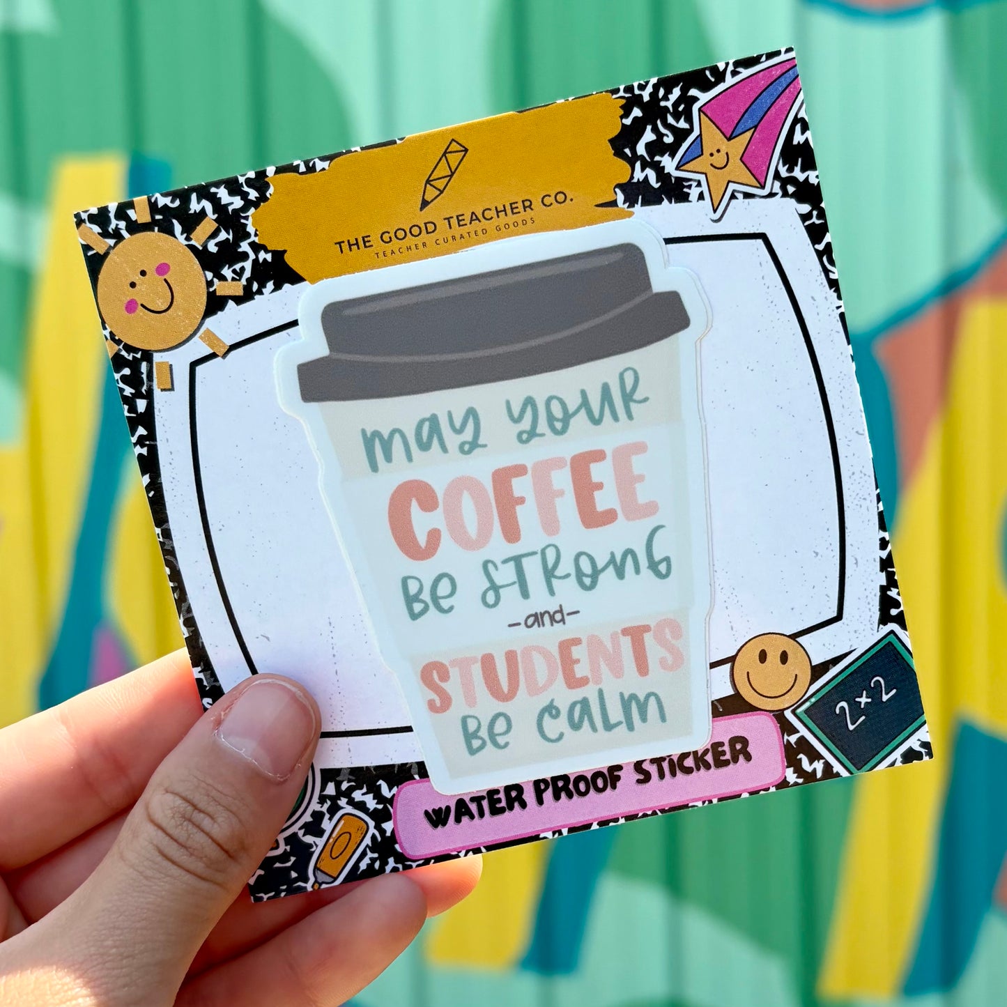 Coffee Strong & Students Calm Sticker
