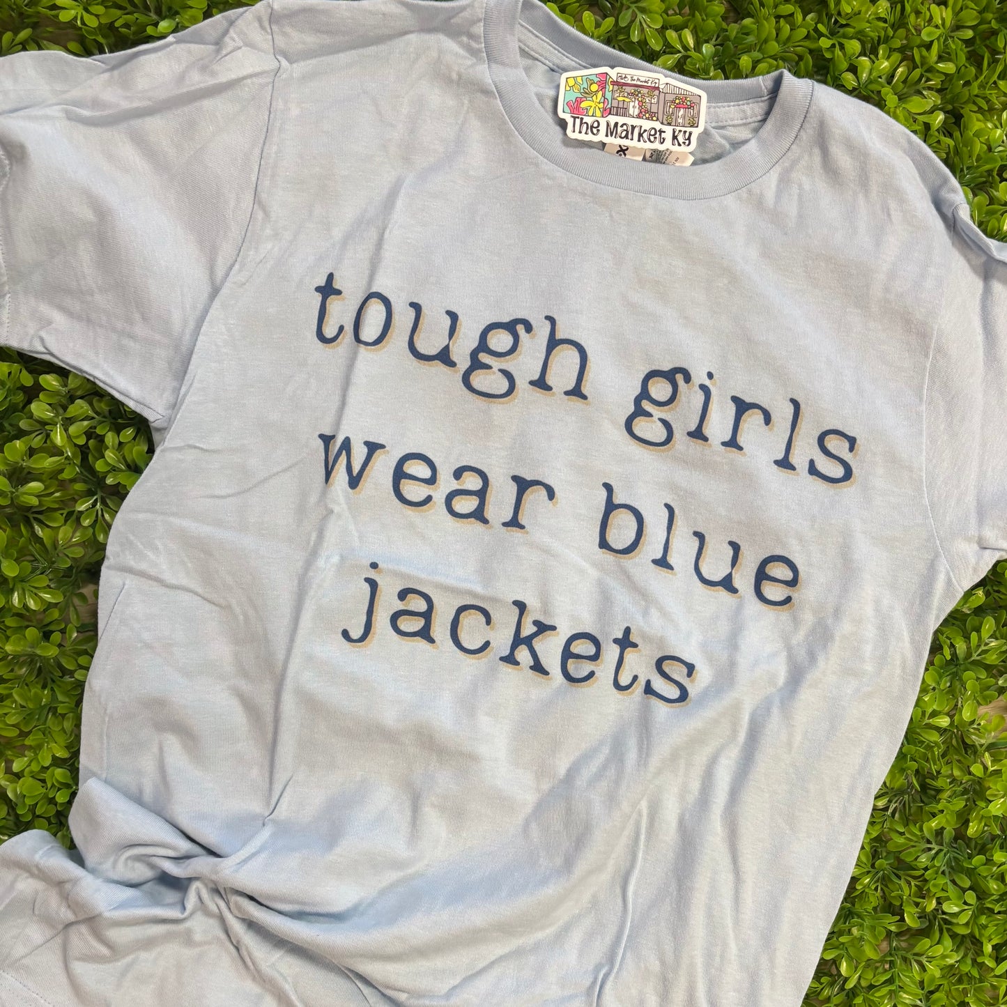 Tough Girls Wear Blue Jackets Tee