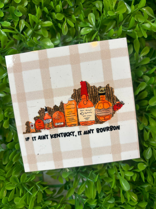 If It Ain’t Kentucky, It Ain’t Bourbon Coaster