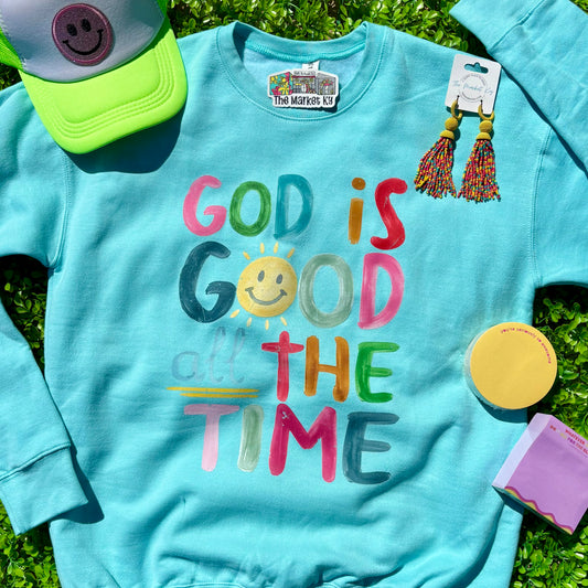 God Is Good All The Time Crewneck