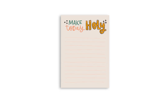 Make Today Holy Notepad