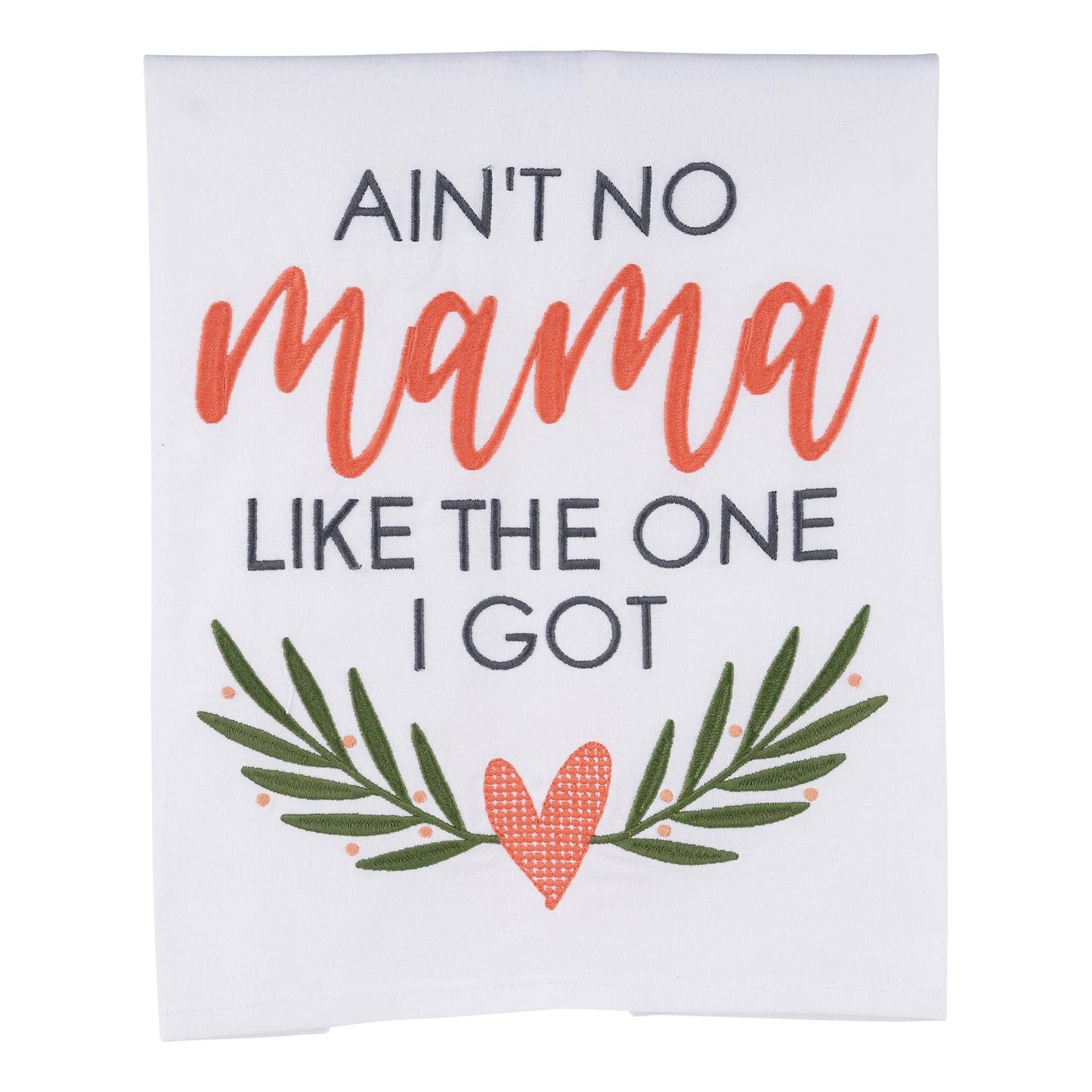 No Mama Like the One I Got Tea Towel - Mother's Day