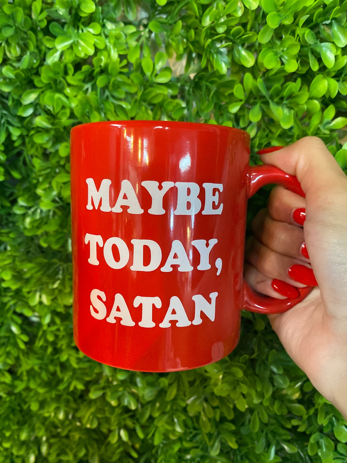 Maybe Today, Satan Coffee Mug