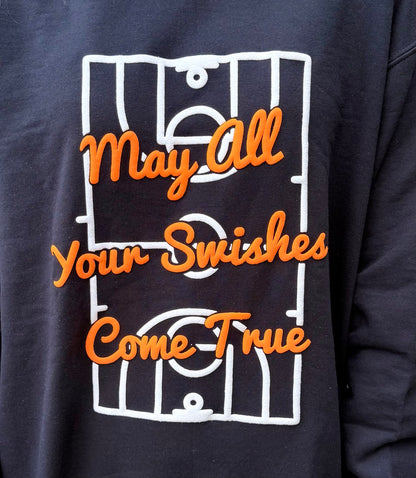 May All Your Swishes Come True Puff Ink Sweatshirt