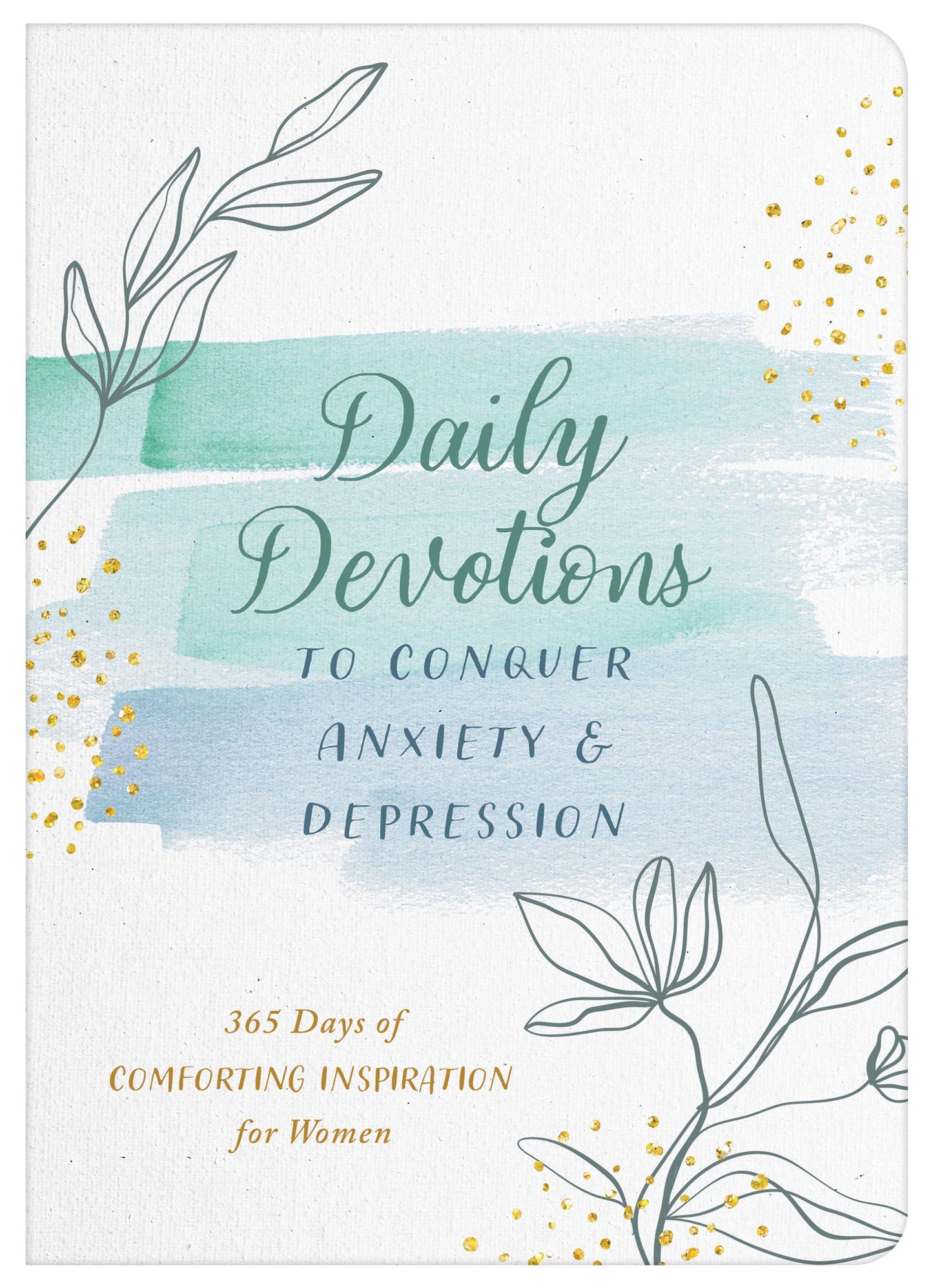 Daily Devotions to Conquer Anxiety and Depression