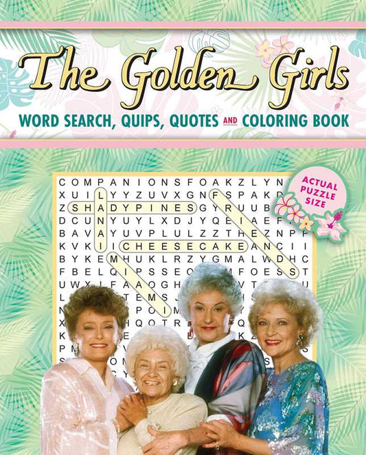 Golden Girls Word Search, Quips, Quotes and Coloring Book by Editors of Thunder Bay Press: Flexibound; 192 pages / English