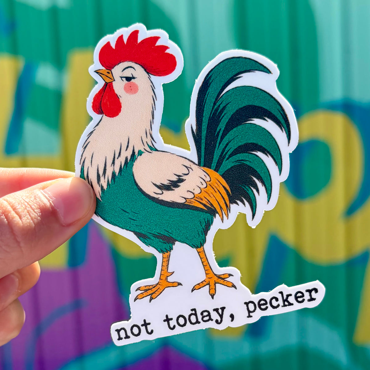 Not Today, Pecker Sticker