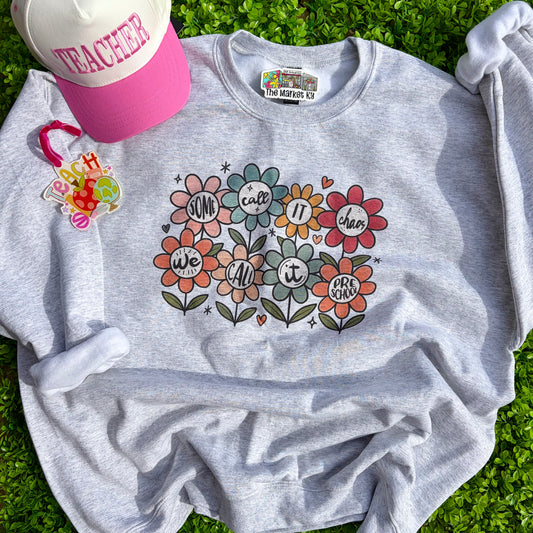 We Call It Preschool Tee or Sweatshirt