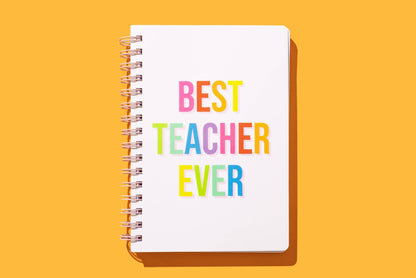 Spiral Notebook - "Best Teacher Ever" - 200 Pages