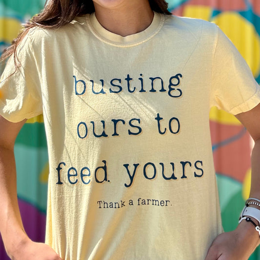 Busting Ours to Feed Yours Comfort Colors Tee