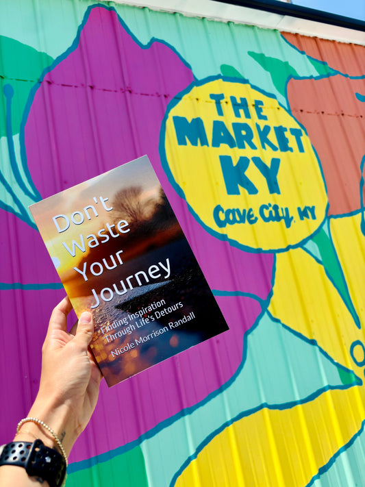 Don’t Waste Your Journey by Nicole Morrison Randall