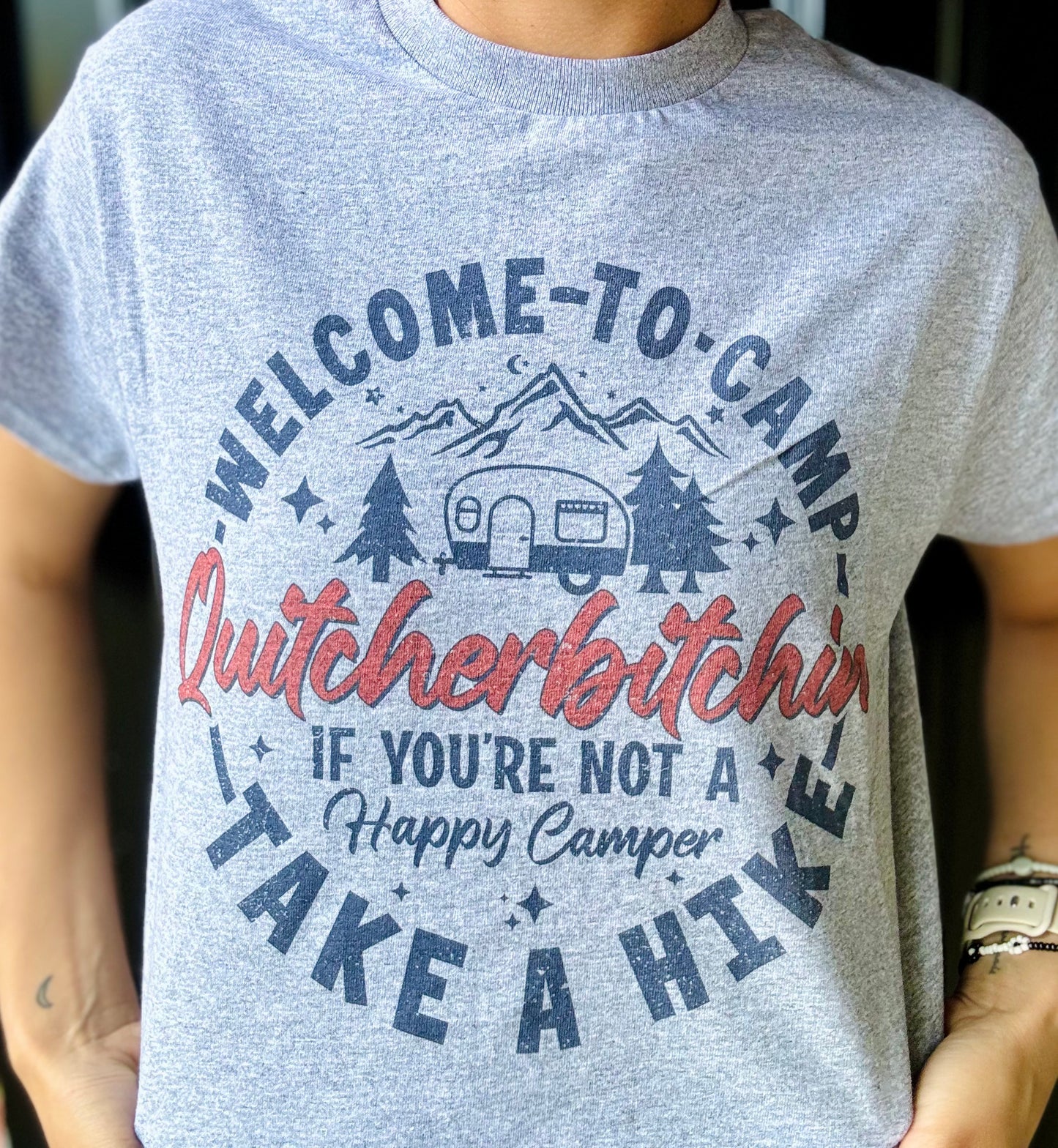 Camp Quitcherbitchin Tee