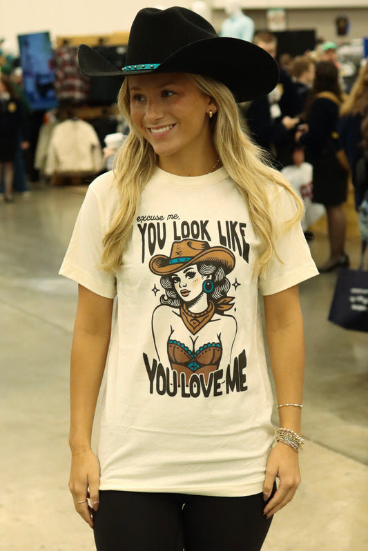 Excuse Me, You Look Like You Love Me Tee