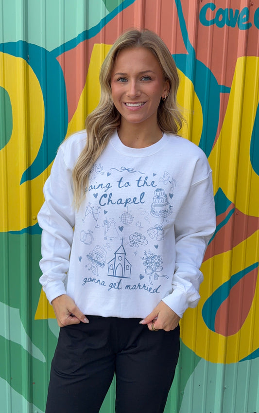 Going To The Chapel Sweatshirt