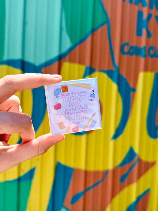 You’re Still Somebody’s Favorite Teacher Magnet