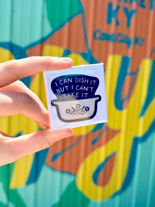 I Can Dish It Magnet