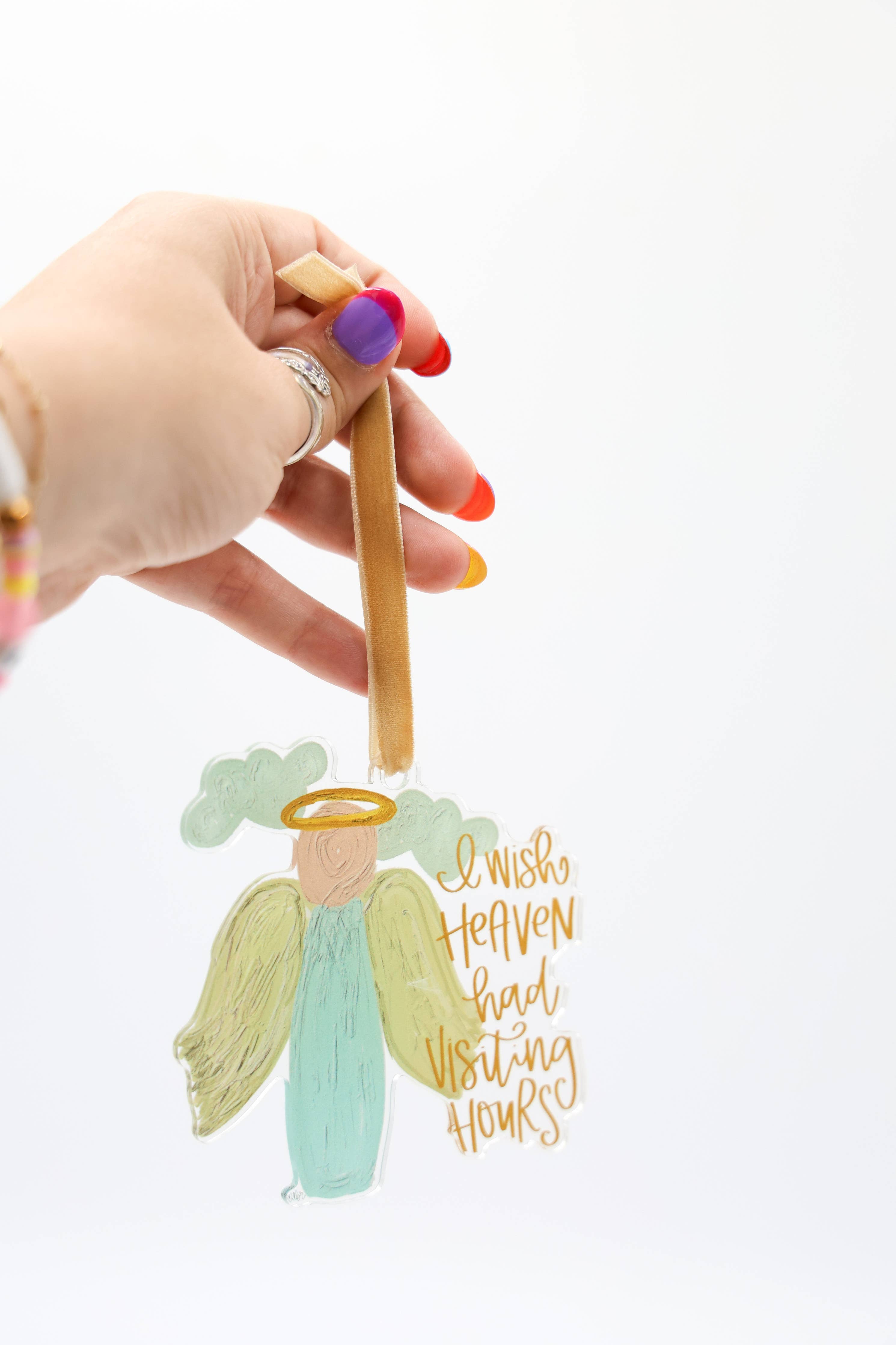 I wish Heaven had Visiting Hours Acrylic Ornament