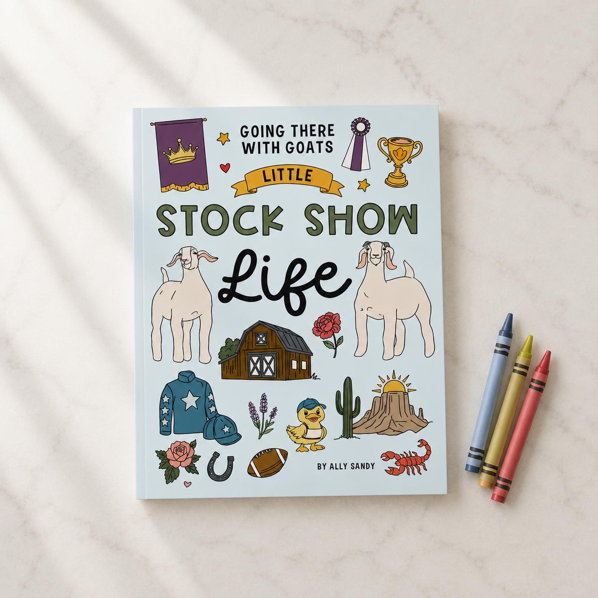 Little Stock Show Life: Going There with Goats | Livestock Coloring Book for Kids