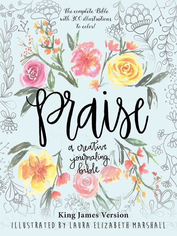 Praise: A Creative Journaling Bible by: Paper Over Board; 1520 pages / English
