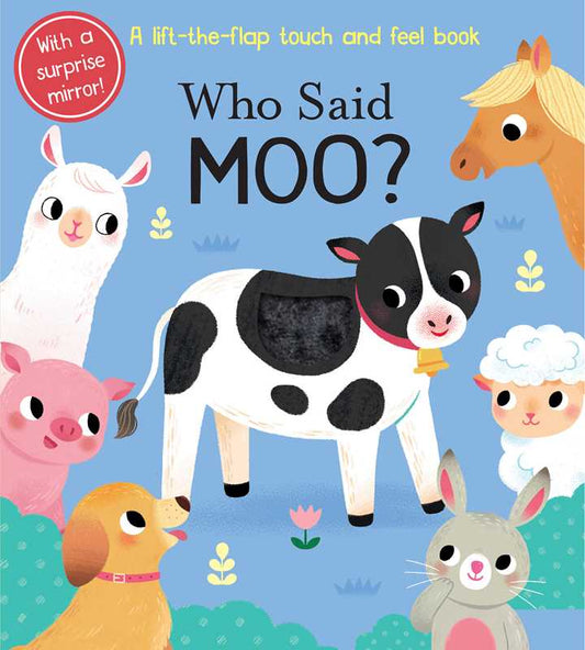 Who Said Moo? by: Board Books; 10 pages / English