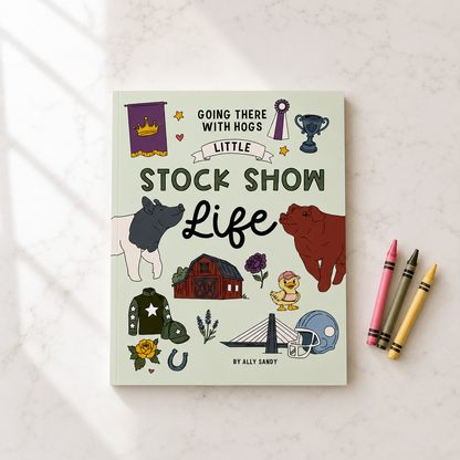Little Stock Show Life: Going There with Hogs | Livestock Coloring Book for Kids