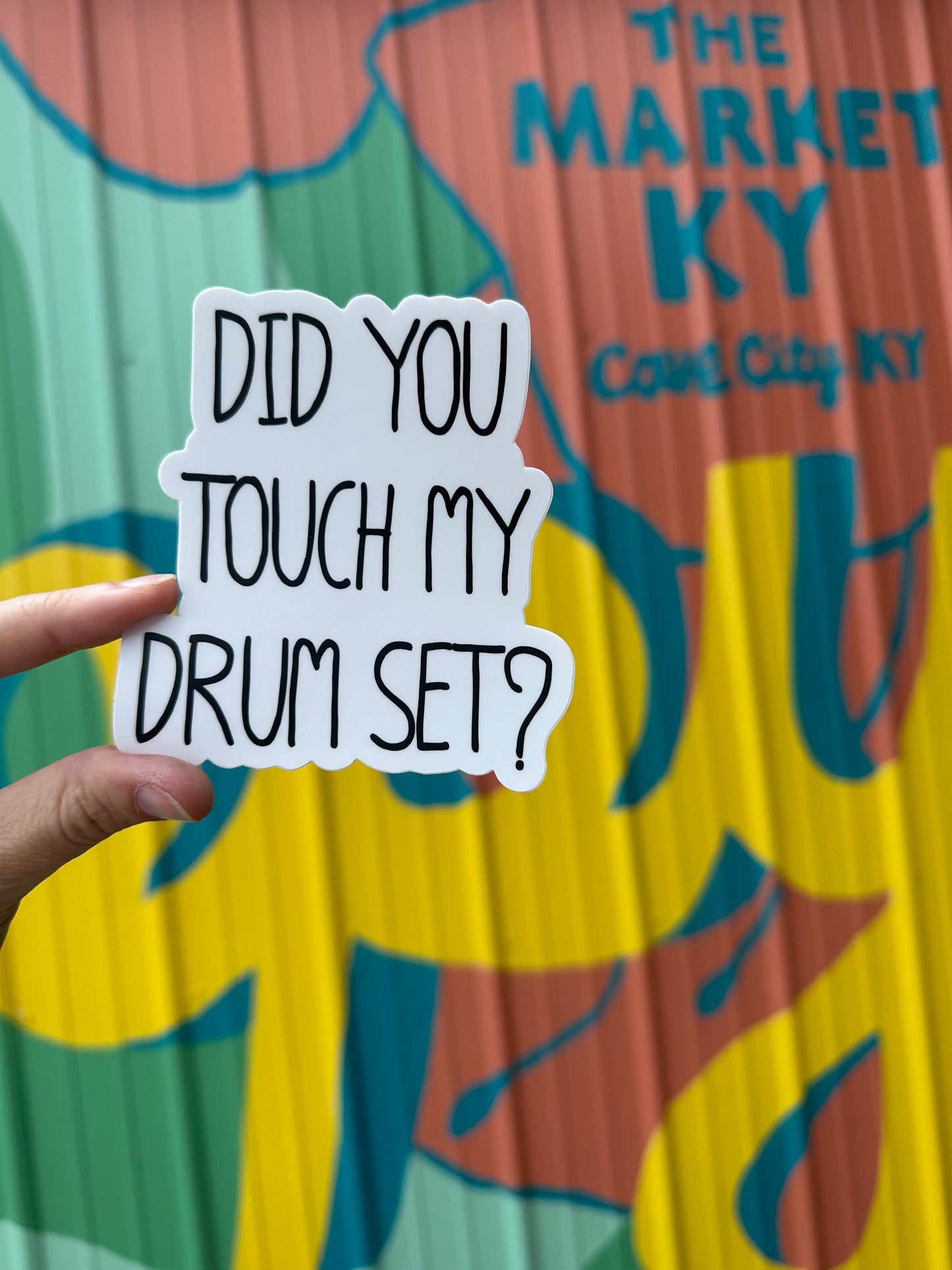 Did You Touch My Drum Set Bumper Sticker