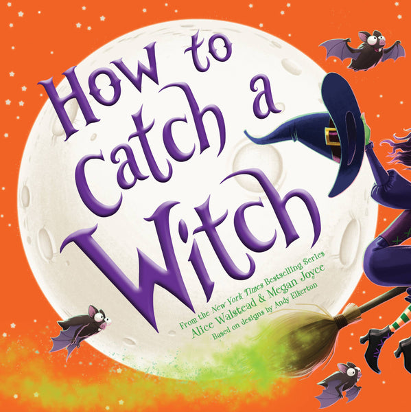 How to Catch a Witch (hardcover picture book)