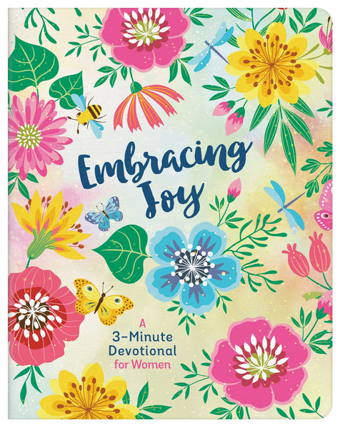 Embracing Joy : A 3-Minute Devotional for Women