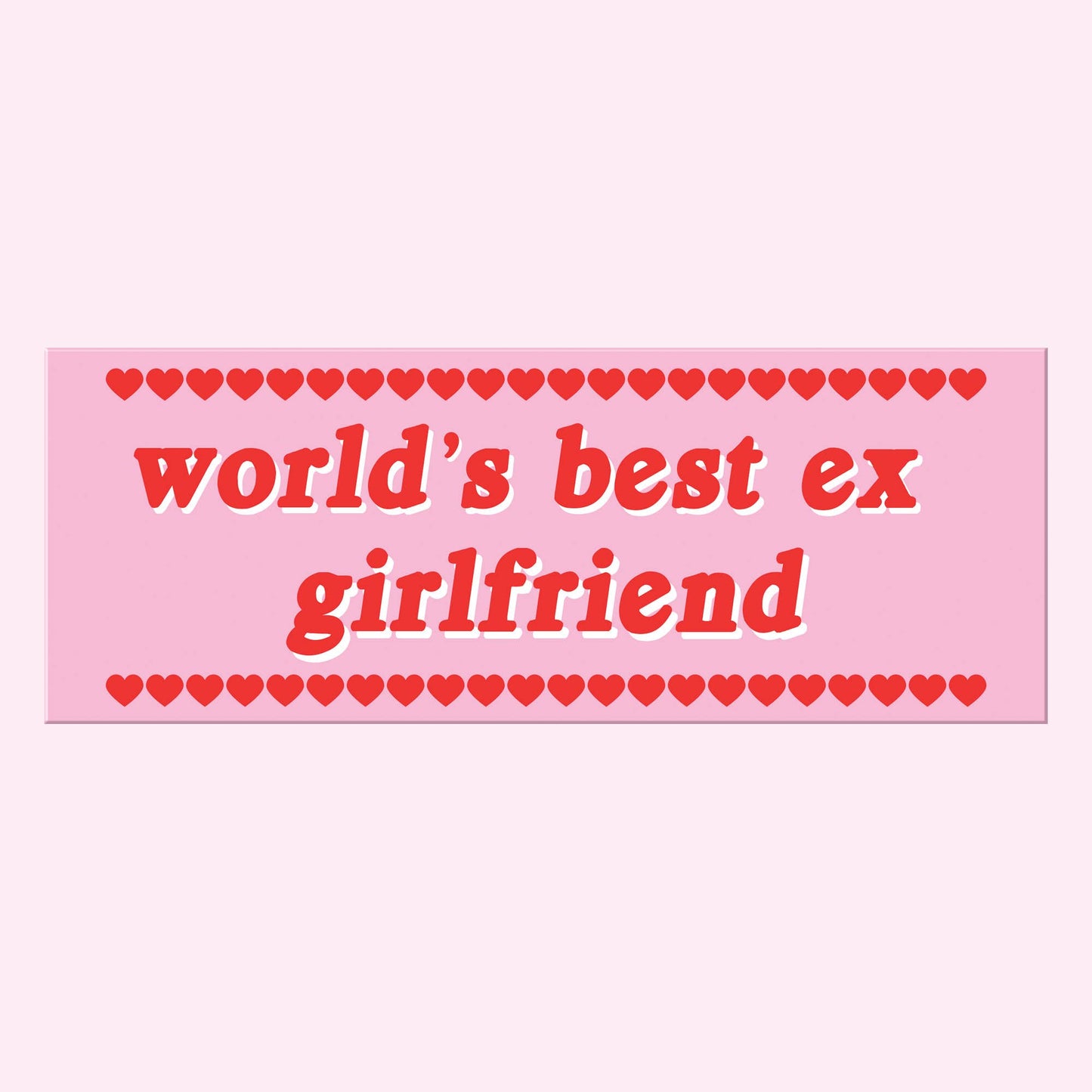 Best Ex Girlfriend Bumper Sticker Decal, Funny Car Sticker