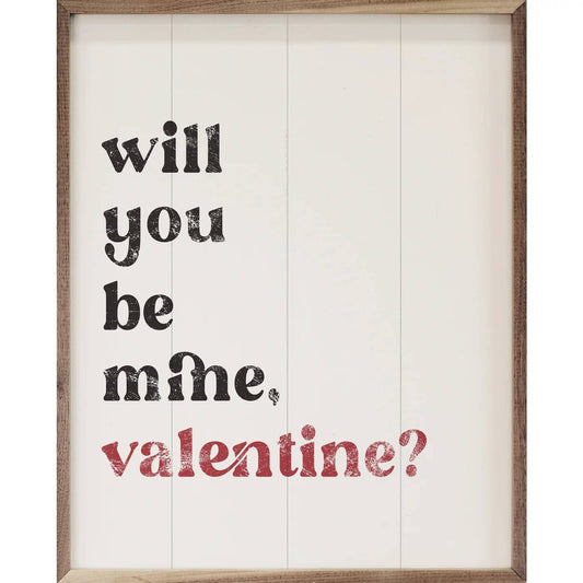 Will You Be Mine Valentine White: 8 x 10 x 1.5