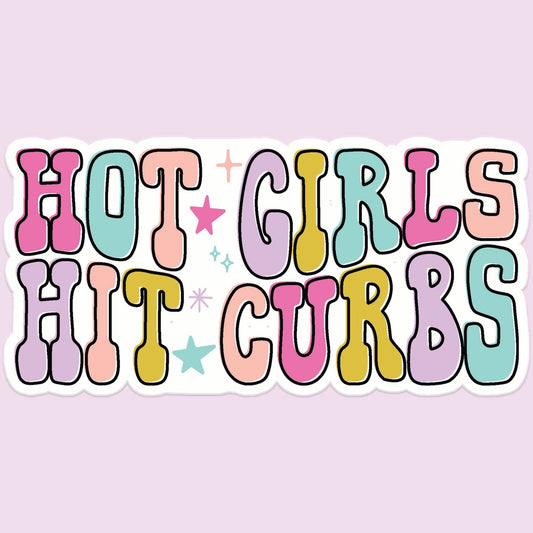 Hot Girls Hit Curbs Funny Car Sticker Decal NEW