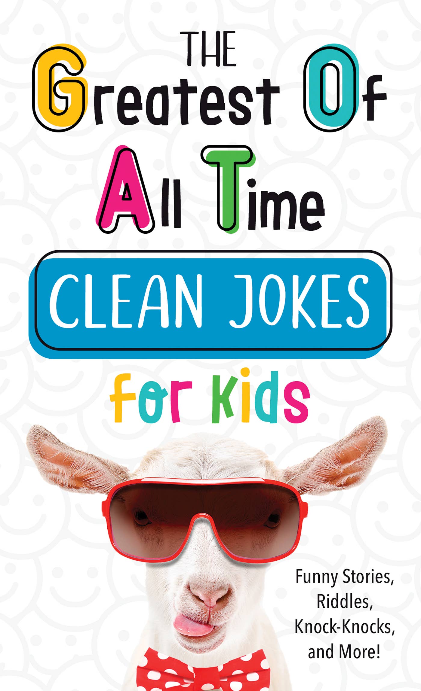 The Greatest of All Time Clean Jokes for Kids