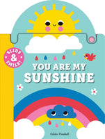 Slide and Smile: You Are My Sunshine (Board Book)