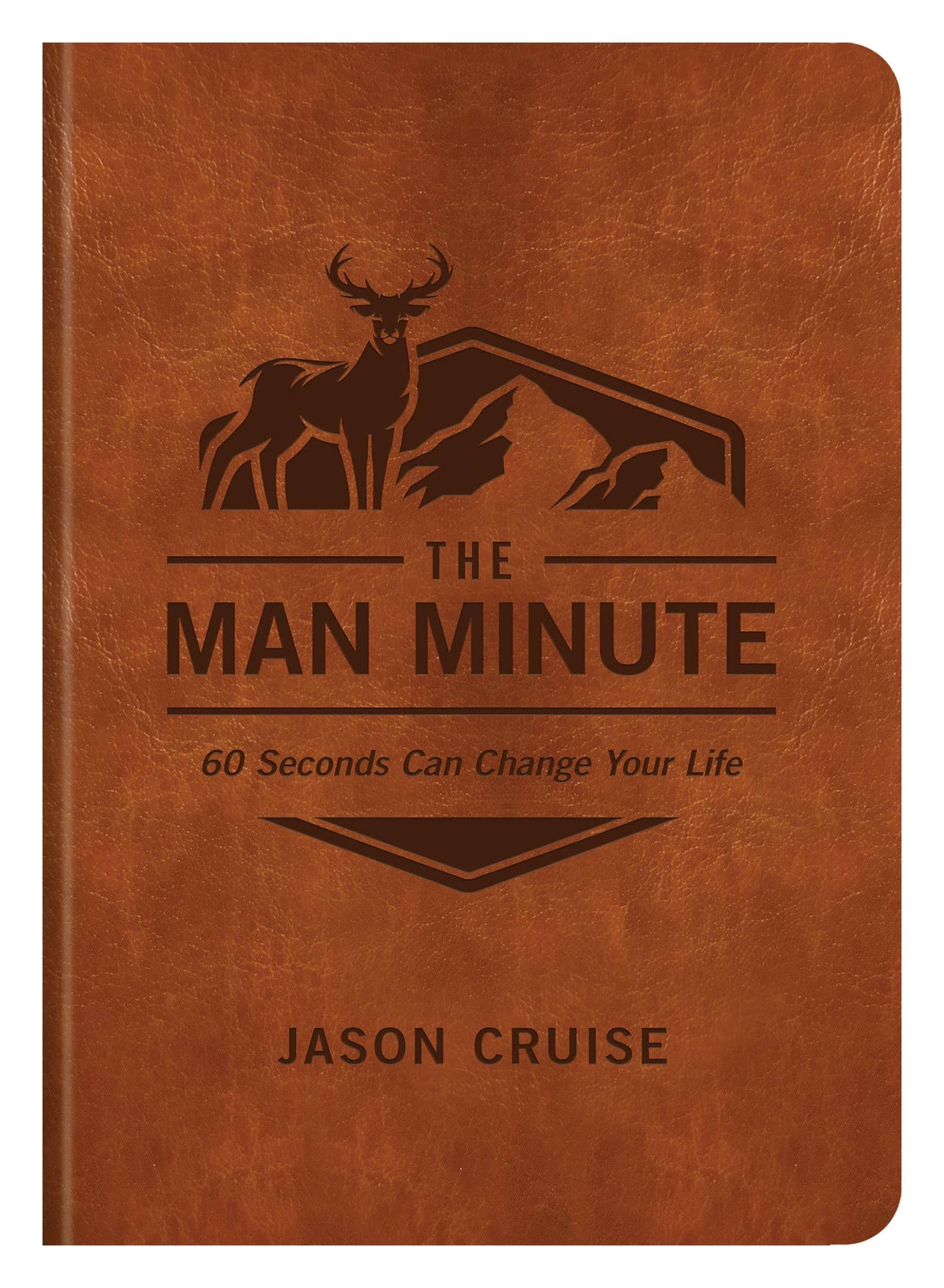 The Man Minute : 60 Seconds Can Change Your Life