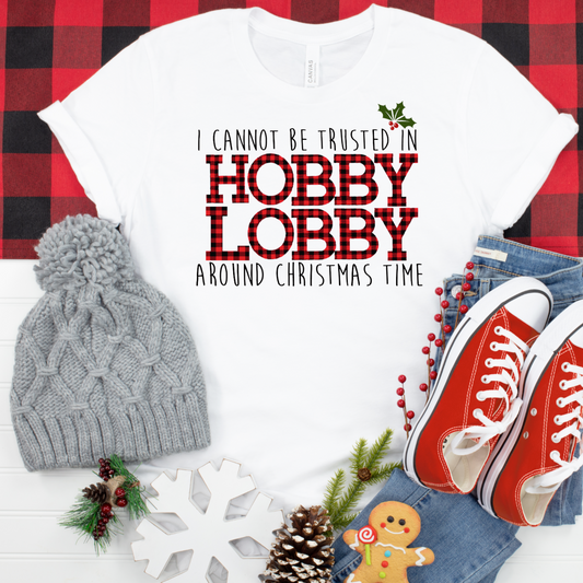 Can't Be Trusted at Hobby Lobby- (Apparel Options)