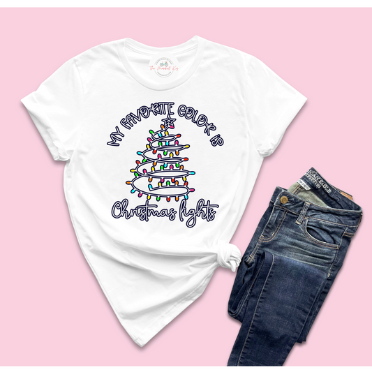 My Fav Color is Christmas Lights Tee